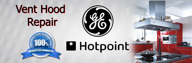 GE Hotpoint vent hood repair
