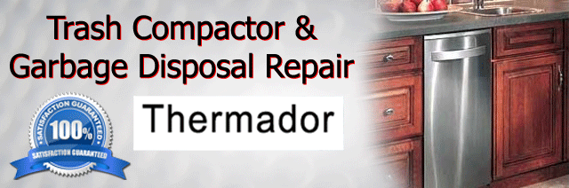 trash compactor and garbage disposal repair thermador